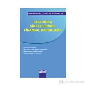 FAKTORING ŞIRKETLERINDE FINANSAL RAPORLAMA - MEHMET YOLCU;NECDET SAĞLAM