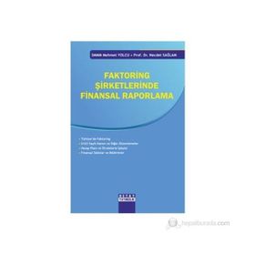 FAKTORING ŞIRKETLERINDE FINANSAL RAPORLAMA - MEHMET YOLCU;NECDET SAĞLAM