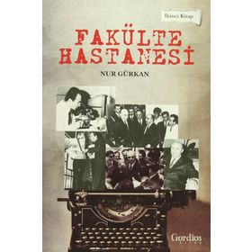 Fakülte Hastanesi İkinci Kitap - Nur Gürkan