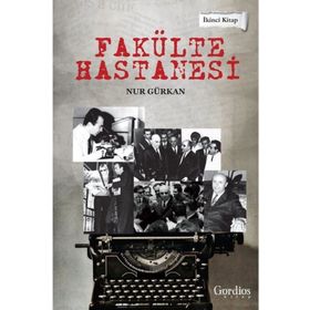 Fakülte Hastanesi İkinci Kitap - Nur Gürkan