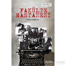 Fakülte Hastanesi İkinci Kitap - Nur Gürkan