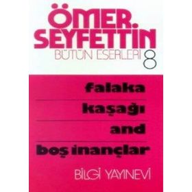 FALAKA KAŞAĞI AND BOŞ İNANÇLAR - ÖMER SEYFETTIN