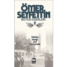 FALAKA KAŞAĞI AND BOŞ İNANÇLAR - ÖMER SEYFETTIN
