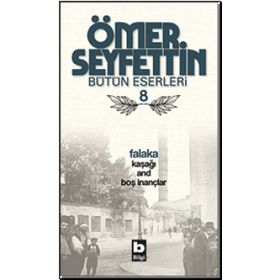 FALAKA KAŞAĞI AND BOŞ İNANÇLAR - ÖMER SEYFETTIN