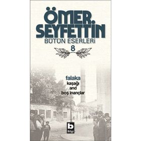 FALAKA KAŞAĞI AND BOŞ İNANÇLAR - ÖMER SEYFETTIN
