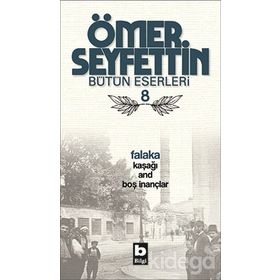 FALAKA KAŞAĞI AND BOŞ İNANÇLAR - ÖMER SEYFETTIN