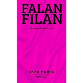 FALAN FILAN AŞK, AYRILIK, İHANET, SEKS - OBEN BUDAK