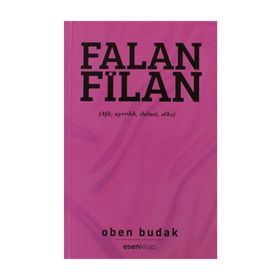 FALAN FILAN AŞK, AYRILIK, İHANET, SEKS - OBEN BUDAK