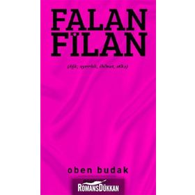 FALAN FILAN AŞK, AYRILIK, İHANET, SEKS - OBEN BUDAK