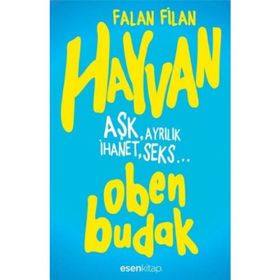 FALAN FILAN AŞK, AYRILIK, İHANET, SEKS - OBEN BUDAK