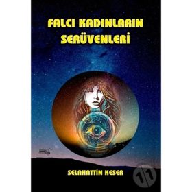 Falcı Kadınların Serüvenleri - Selahattin Keser
