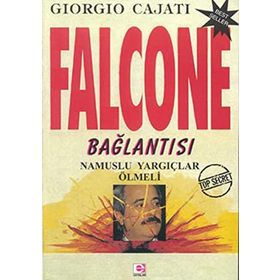 FALCONE BAĞLANTISI NAMUSLU YARGIÇLAR ÖLMELİ - GIORGIO CAJATI