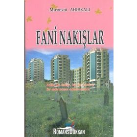 Fani Nakışlar - Mircevat Ahıskalı