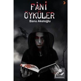 Fani Öyküler - Banu Akeloğlu