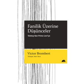 Fanilik Üzerine Düşünceler - Victor Brombert