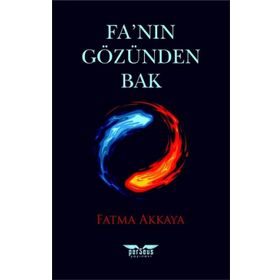 Fa'nın Gözünden Bak - Fatma Akkaya