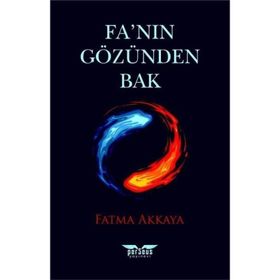 Fa'nın Gözünden Bak - Fatma Akkaya