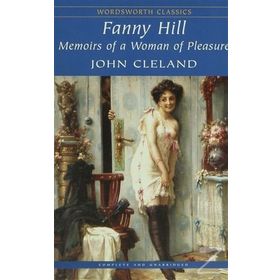 Fanny Hill - Memoirs of a Woman of Pleasure - John Cleland