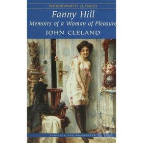 Fanny Hill - Memoirs of a Woman of Pleasure - John Cleland