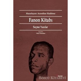 Fanon Kitabı Seçme Yazılar - Frantz Fanon