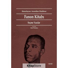 Fanon Kitabı Seçme Yazılar - Frantz Fanon