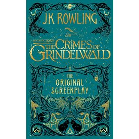 Fantastic Beasts the Crimes of Grindelwald the Original Screenplay