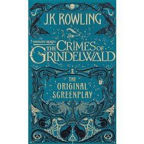Fantastic Beasts the Crimes of Grindelwald the Original Screenplay