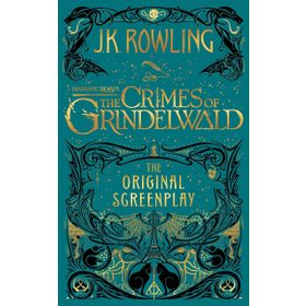 Fantastic Beasts the Crimes of Grindelwald the Original Screenplay