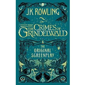 Fantastic Beasts the Crimes of Grindelwald the Original Screenplay