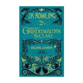 Fantastik Canavarlar Grindelwald'ın Suçları - J. K. Rowling
