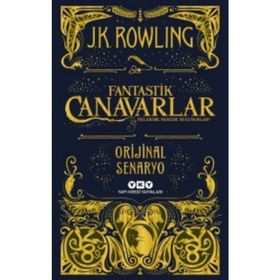 Fantastik Canavarlar Nelerdir Nerede Bulunurlar - J. K. Rowling
