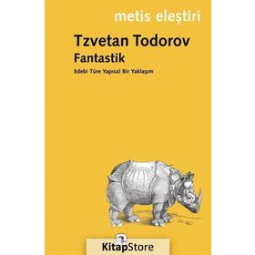 FANTASTIK EDEBI TÜRE YAPISAL BIR YAKLAŞIM - TZVETAN TODOROV