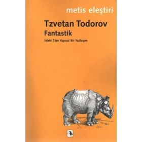 FANTASTIK EDEBI TÜRE YAPISAL BIR YAKLAŞIM - TZVETAN TODOROV