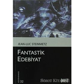 FANTASTIK EDEBIYAT - JEAN-LUC STEINMETZ