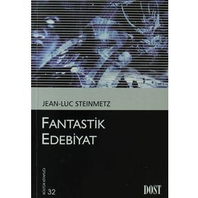 FANTASTIK EDEBIYAT - JEAN-LUC STEINMETZ