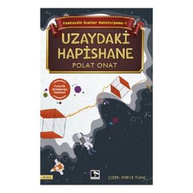 Fantastik İcatlar Koleksiyonu-1 Uzaydaki Hapishane Çınaraltı Yayınları