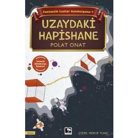 Fantastik İcatlar Koleksiyonu-1 Uzaydaki Hapishane Çınaraltı Yayınları