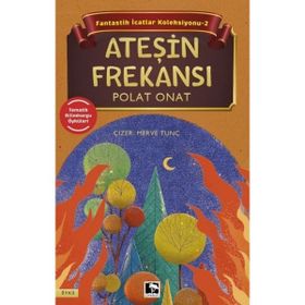 Fantastik İcatlar Koleksiyonu 2 Ateşin Frekansı Çınaraltı Yayınları