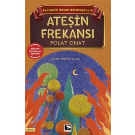 Fantastik İcatlar Koleksiyonu 2 Ateşin Frekansı Çınaraltı Yayınları