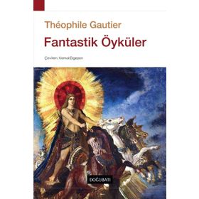 Fantastik Öyküler - Theophile Gautier