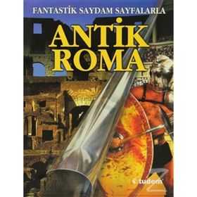 FANTASTIK SAYDAM SAYFALARLA ANTIK ROMA - PETER CHRISP