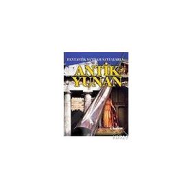 FANTASTIK SAYDAM SAYFALARLA ANTIK YUNAN - PETER CHRISP