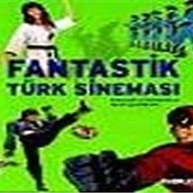 FANTASTIK TÜRK SİNEMASI - GIOVANNI SCOGNAMILLO, METIN DEMIRHAN