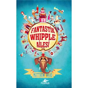 Fantastik Whipple Ailesi - Matthew Ward