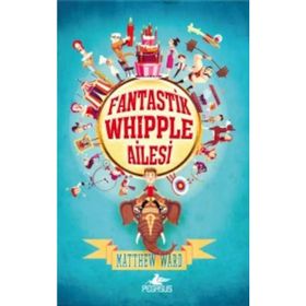 Fantastik Whipple Ailesi - Matthew Ward