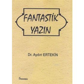 Fantastik Yazın - Aydın Ertekin