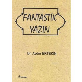 Fantastik Yazın - Aydın Ertekin