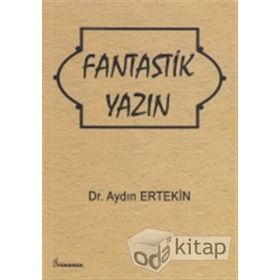 Fantastik Yazın - Aydın Ertekin
