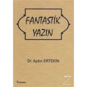 Fantastik Yazın - Aydın Ertekin