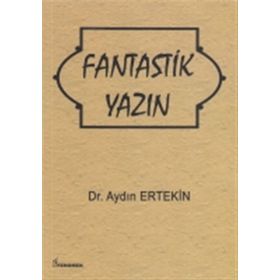 Fantastik Yazın - Aydın Ertekin